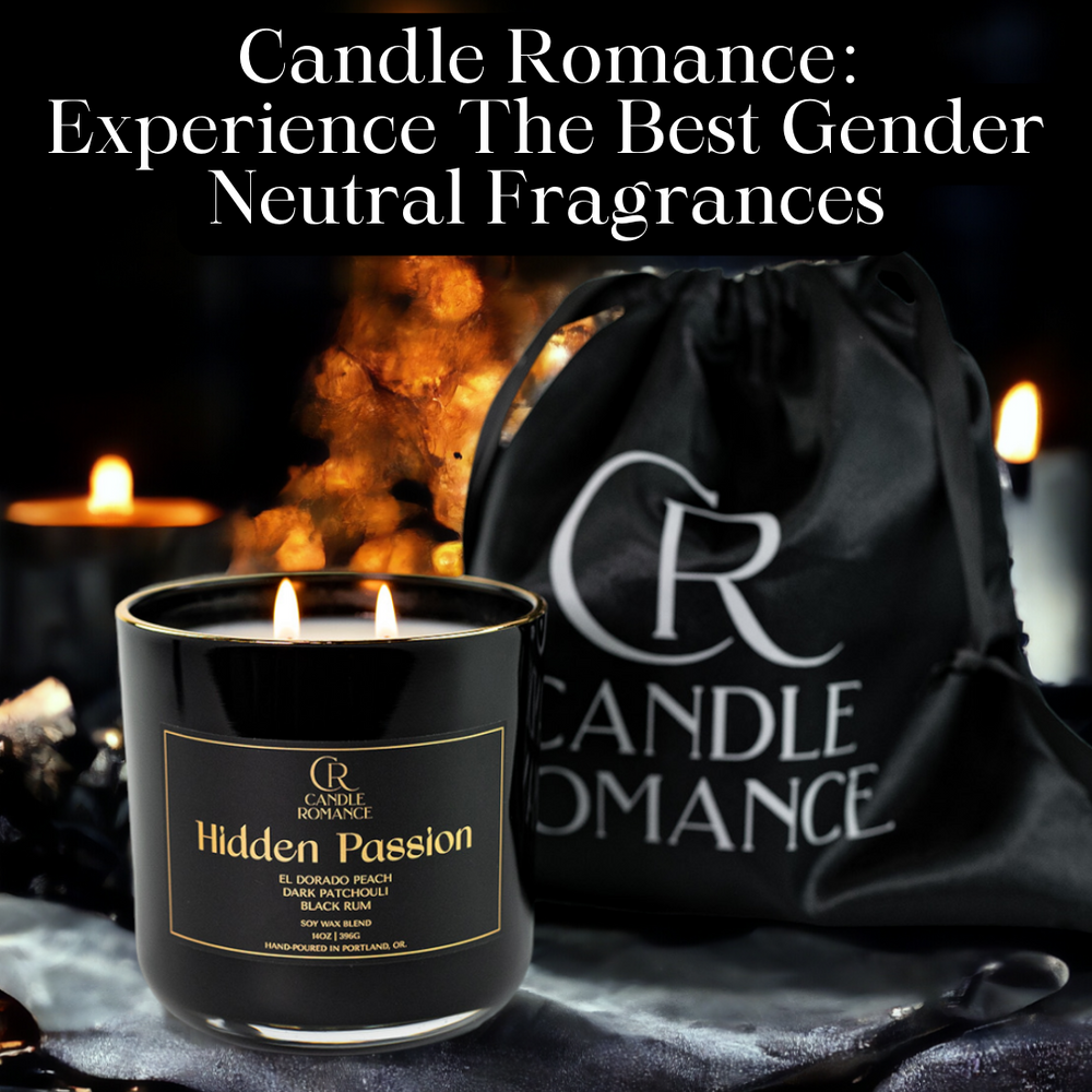 Candle Romance: Simply the Best Gender Neutral Fragrances.